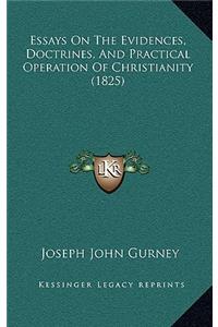 Essays on the Evidences, Doctrines, and Practical Operation of Christianity (1825)