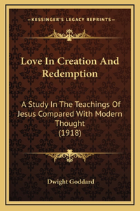 Love in Creation and Redemption