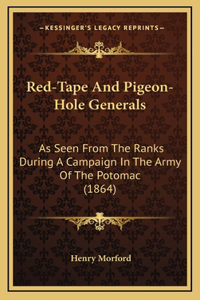 Red-Tape and Pigeon-Hole Generals