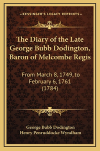 The Diary of the Late George Bubb Dodington, Baron of Melcombe Regis