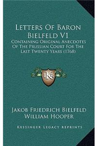 Letters Of Baron Bielfeld V1