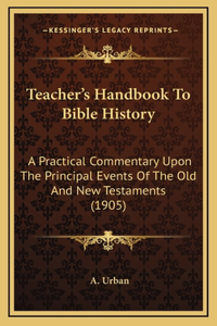 Teacher's Handbook To Bible History