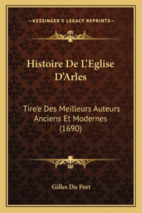 Histoire De L'Eglise D'Arles