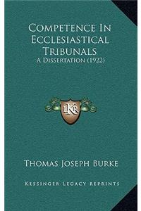 Competence In Ecclesiastical Tribunals
