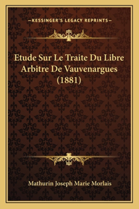 Etude Sur Le Traite Du Libre Arbitre De Vauvenargues (1881)