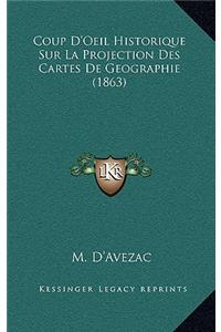 Coup D'Oeil Historique Sur La Projection Des Cartes De Geographie (1863)