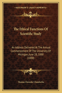 The Ethical Functions Of Scientific Study