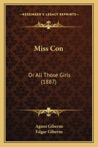 Miss Con: Or All Those Girls (1887)