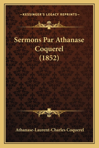 Sermons Par Athanase Coquerel (1852)