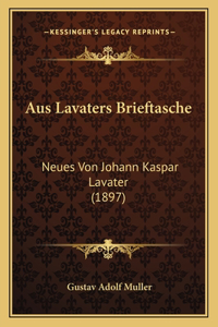 Aus Lavaters Brieftasche