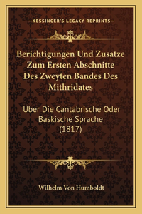 Berichtigungen Und Zusatze Zum Ersten Abschnitte Des Zweyten Bandes Des Mithridates