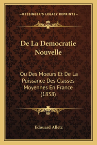 De La Democratie Nouvelle