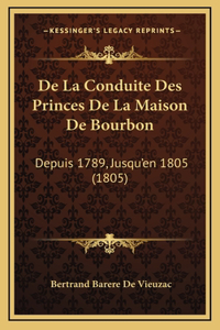 de La Conduite Des Princes de La Maison de Bourbon