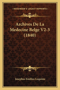 Archives De La Medecine Belge V2-3 (1840)