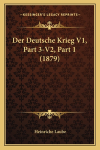 Der Deutsche Krieg V1, Part 3-V2, Part 1 (1879)