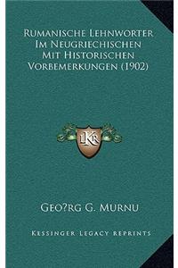 Rumanische Lehnworter Im Neugriechischen Mit Historischen Vorbemerkungen (1902)