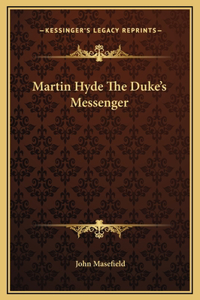 Martin Hyde The Duke's Messenger