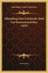 Abhandlung Uber Griechische Quell Und Brunneninschriften (1859)