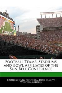 Football Teams, Stadiums and Bowl Affiliates of the Sun Belt Conference