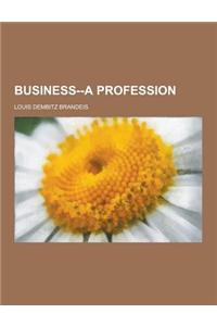 Business--A Profession