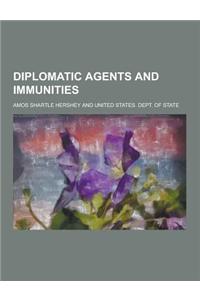 Diplomatic Agents and Immunities