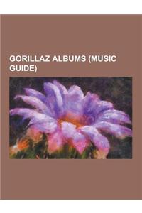 Gorillaz Albums (Music Guide)