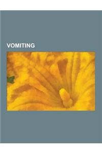 Vomiting: Antiemetics, Tetrahydrocannabinol, Peppermint, Chlorpromazine, Medical Cannabis, Lorazepam, Mirtazapine, 5-Ht3 Antagon