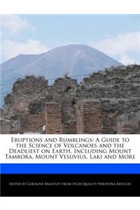 Eruptions and Rumblings
