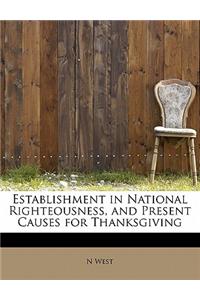 Establishment in National Righteousness, and Present Causes for Thanksgiving