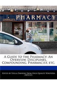 A Guide to the Pharmacy