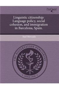 Linguistic Citizenship: Language Policy