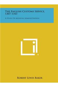 The English Customs Service, 1307-1343