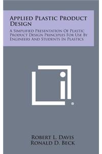 Applied Plastic Product Design