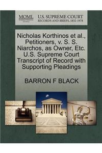 Nicholas Korthinos Et Al., Petitioners, V. S. S. Niarchos, as Owner, Etc. U.S. Supreme Court Transcript of Record with Supporting Pleadings