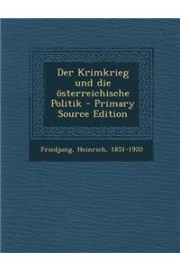 Der Krimkrieg Und Die Osterreichische Politik