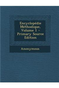 Encyclopedie Methodique, Volume 1