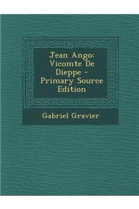 Jean Ango: Vicomte de Dieppe