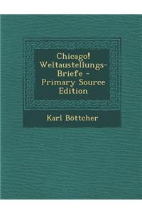 Chicago! Weltaustellungs-Briefe