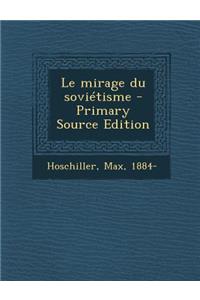 Le mirage du soviétisme - Primary Source Edition
