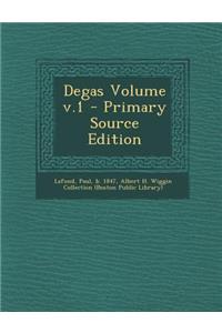 Degas Volume v.1 - Primary Source Edition