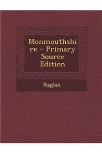 Monmouthshire - Primary Source Edition
