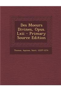 Des Moeurs Divines, Opus. Lxii