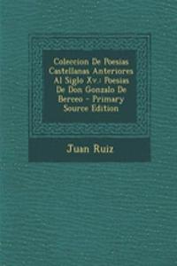 Coleccion de Poesias Castellanas Anteriores Al Siglo XV.: Poesias de Don Gonzalo de Berceo