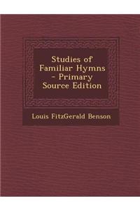 Studies of Familiar Hymns