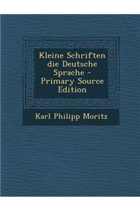 Kleine Schriften Die Deutsche Sprache
