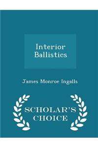 Interior Ballistics - Scholar's Choice Edition