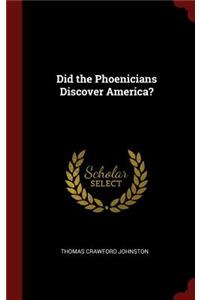 Did the Phoenicians Discover America?