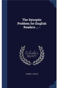 Synoptic Problem for English Readers ... -