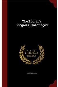 The Pilgrim's Progress. Unabridged