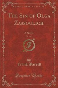 The Sin of Olga Zassoulich, Vol. 1 of 3